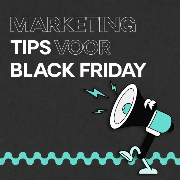 Marketing tips voor Black Friday
